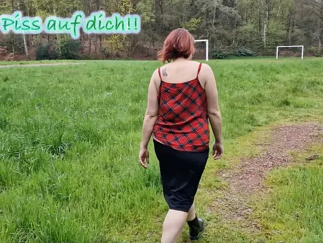 Ich Piss auf dich !