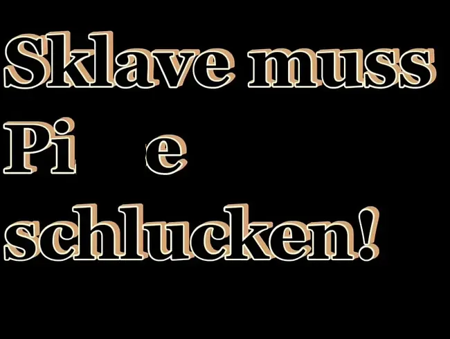 Sklave liegt im Piss-See!